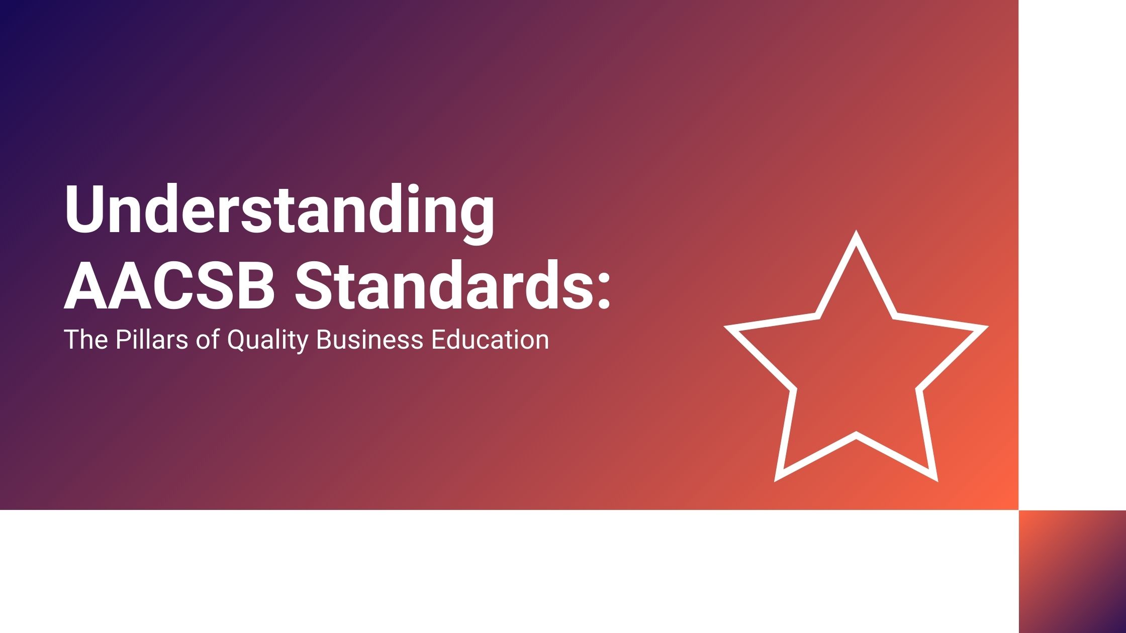 Understanding AACSB Standards: The Pillars of Quality Business Education