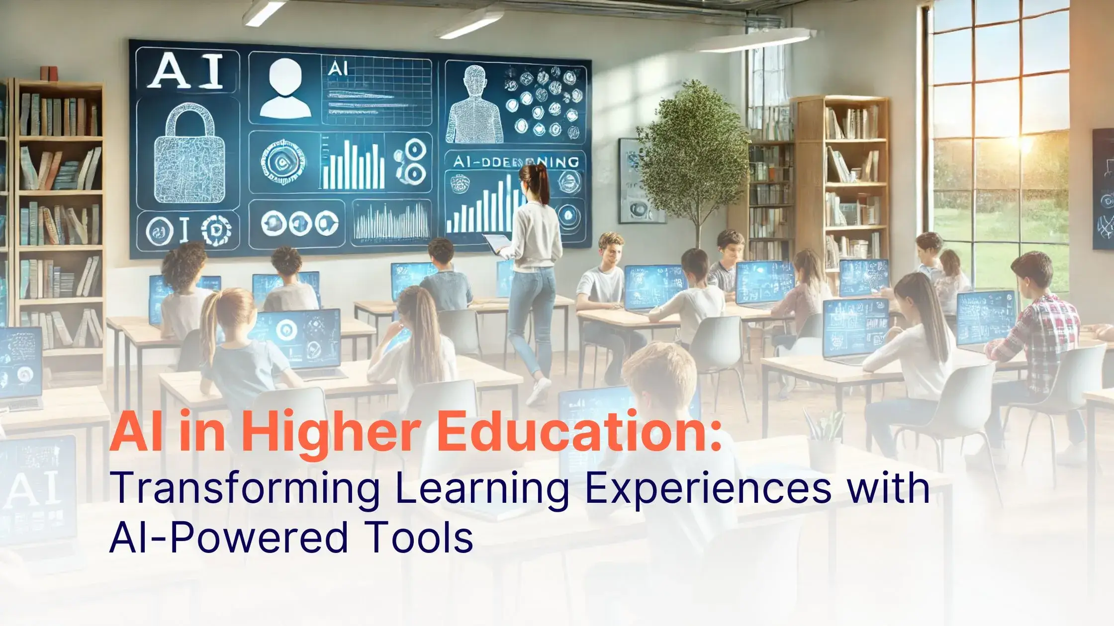 AI in Higher Education: Students using AI-powered tools in a collaborative classroom setting, with teachers guiding personalized learning experiences.